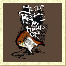 Jesus Rocks My Head Off T-Shirt - Click Image to Close
